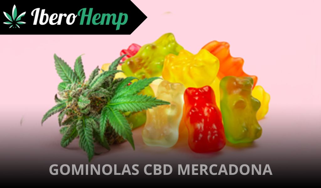 Gominolas CBD en Mercadona: ¿se pueden comprar?